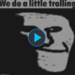 We do a little trolling | image tagged in gifs,we do a little trolling | made w/ Imgflip meme maker