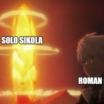 I just made this to celebrate Roman Reigns returning to the WWE | SOLO SIKOLA; ROMAN REIGNS | image tagged in toshiro explosion meme,roman reigns,solo sikola,memes,bleach,toshiro hitsugaya | made w/ Imgflip meme maker