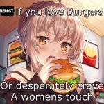 Repost if you love burgers or desperately crave a woman's touch