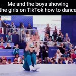 The Olympics may be over, but Raygun will still be legend in our hearts | Me and the boys showing the girls on TikTok how to dance | image tagged in gifs,funny,dance,olympics,tiktok | made w/ Imgflip video-to-gif maker