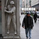 Mormon history hits hard | MORMON HISTORY; MORMON | image tagged in life hits you | made w/ Imgflip meme maker