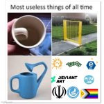 Most useless things | image tagged in most useless things,memes,furry,anti furry,pan-turk,islamic republic of iran | made w/ Imgflip meme maker