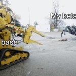 CoC Builder base meme | My beta minions; Builder base | image tagged in mech loader vs spider | made w/ Imgflip meme maker