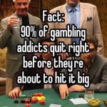 90% of Gamblers