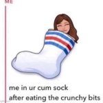 Me in ur cum sock meme