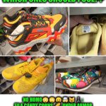 Funny | WHICH ONES SHOULD I USE?? NO HOMO😳🙄😖🤯😺♟️: 
FILA CANDY CORNS 🌽, UNDER ARMOR BANANA 🍌 BOATS OR BROOKS STARBURST⭐? | image tagged in funny,running shoes,shoes,clown shoes,pimp,pimpin | made w/ Imgflip meme maker