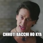 Chhoti Bacchi ho kya | CHHOTI BACCHI HO KYA | image tagged in chhoti bacchi ho kya | made w/ Imgflip meme maker