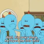 He roped me into this! GIF Template