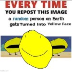 Every time you repost this image a random person turns into YF