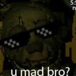 Springtrap u mad bro? GIF Template