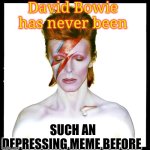 David Bowie has never seen such a depressing meme