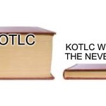 My thoughts | KOTLC; KOTLC WITHOUT THE NEVERSEEN | image tagged in big book small book | made w/ Imgflip meme maker