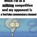 I would've put Disney but I already made a Disney meme | milking; a YouTube commentary channel | image tagged in scaredward,youtubers,so true memes,memes,youtube | made w/ Imgflip meme maker