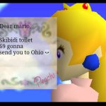 Dear Mario, skibidi toilet | Dear mario, Skibidi toilet 69 gonna send you to Ohio💀 | image tagged in dear mario | made w/ Imgflip meme maker