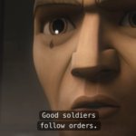 good solders follow orders