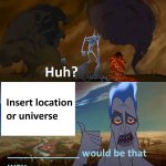 What Location/Universe Would Be That Way