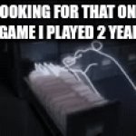 if anyone can help me, it was a jsab ripoff | ME LOOKING FOR THAT ONE SCRATCH GAME I PLAYED 2 YEARS AGO | image tagged in gifs,memes,funny | made w/ Imgflip video-to-gif maker