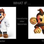 what if mario transforms into a monkey | image tagged in what if character transforms into become hmm,what if,mario,monkey,monkey business,videogames | made w/ Imgflip meme maker