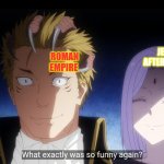 Hello there | ROMAN EMPIRE; JESUS AFTER 3 DAYS | image tagged in who the chicken,jesus christ,roman empire,ttigraas,that time i got reincarnated as a slime | made w/ Imgflip meme maker