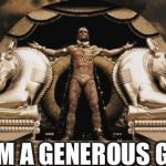 Generous god | 


I AM A GENEROUS GOD | image tagged in generous god | made w/ Imgflip meme maker