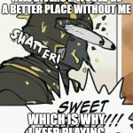 SWEET LIBERTY!!! | HELL DIVERS 2 WOULD BE A BETTER PLACE WITHOUT ME; WHICH IS WHY I KEEP PLAYING | image tagged in sweet liberty | made w/ Imgflip meme maker