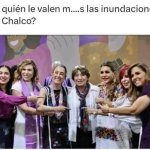 A quién creen que le vale madre Chalco delfina gomez