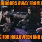 Goth problems | SITTING INDOORS AWAY FROM THE HEAT; WAITING FOR HALLOWEEN AND AUTUMN | image tagged in boring goths,memes,autumn,halloween,spooky | made w/ Imgflip meme maker