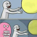 Gilfriend vs Paolo Coelho | ME; PAULO
COELHO
BOOK | image tagged in hugging | made w/ Imgflip meme maker