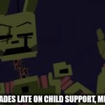 child support | YOUR DECADES LATE ON CHILD SUPPORT, ME: WHAT!!!! | image tagged in gifs,funny | made w/ Imgflip video-to-gif maker