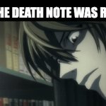 If someone had the Death Note | IF THE DEATH NOTE WAS REAL | image tagged in gifs,death note | made w/ Imgflip video-to-gif maker