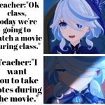 I have a question. For Teacher. WHY!? | Teacher:"Ok class, today we're going to watch a movie during class."; Teacher:"I want you to take notes during the movie." | image tagged in memes,funny,notes,movie | made w/ Imgflip meme maker