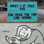 even i messed up trying to read that.. | ROSES ARE RED, I LOVE A LONG SONG: | image tagged in hold up sign,memes,funny,funny signs | made w/ Imgflip meme maker