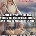 Literal Schizophrenic Bible Patriarch Abraham meme