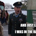 army now | AND JUST LIKE THAT; I WAS IN THE RACCOON ARMY | image tagged in forest gump greenbo alabama | made w/ Imgflip meme maker