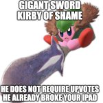 Gigant Sword Kirby of Shame meme