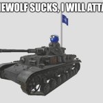 Natoball hates bellathewolf | BELLATHEWOLF SUCKS, I WILL ATTACK HER | image tagged in natoball in tank with nato flag,bellathewolf,countryballs,gacha | made w/ Imgflip meme maker