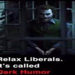 Relax liberals meme