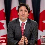 Justin Trudeau | Slavic Lives Matter | image tagged in justin trudeau,slavic | made w/ Imgflip meme maker