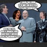 What Happens at the Monthly IRB Meeting | I SAID "NO HUN IT'S NOT REJECTED, IT'S "RETURNED" ! DID YOU TELL HER IT WOULD TAKE ANOTHER 2 WEEKS FOR US TO "REROUTE" IT? | image tagged in dr evil crew laugh at you,grad school,pjd,irb research | made w/ Imgflip meme maker