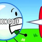 BFDI meme with Pokémon memes | MEMES; POKÉMON GOLF | image tagged in bfdi pin and bubble | made w/ Imgflip meme maker