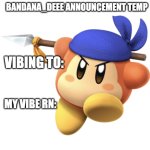 Bandana_Deeee Announcement temp template