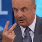 Dr Phil Two Fingers