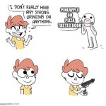 I don't really have strong opinions | PINEAPPLE ON PIZZA TASTES GOOD | image tagged in i don't really have strong opinions | made w/ Imgflip meme maker