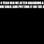 im a hero :) | 4 YEAR OLD ME AFTER GRABBING A RANDOM SNAIL AND PUTTING IT ON THE GRASS | image tagged in gifs,memes | made w/ Imgflip video-to-gif maker