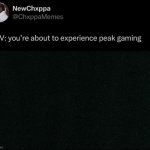 POV: you’re about to experience peak gaming meme