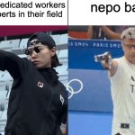 Turkish vs Korean shooters | innovative, dedicated workers who are experts in their field; nepo babies | image tagged in turkish vs korean shooters | made w/ Imgflip meme maker