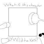 What if (character) had wildtakes