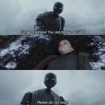 Rogue One K-2SO Do Not Resist