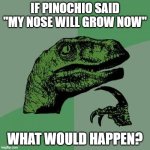 My brain hurts just thinking about it :) | IF PINOCHIO SAID 