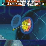 "Gen Alpha is Bad" | Gen alpha is bad and serves no purpose; Literal advice of what not to do for our kids | image tagged in spongebob shows patrick the pile | made w/ Imgflip meme maker